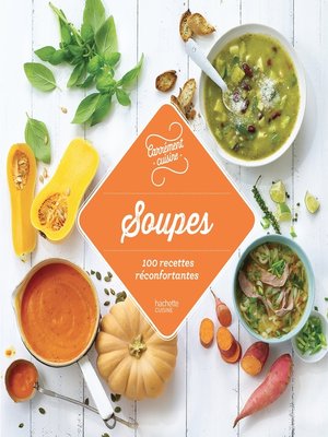 cover image of Soupes--100 recettes réconfortantes